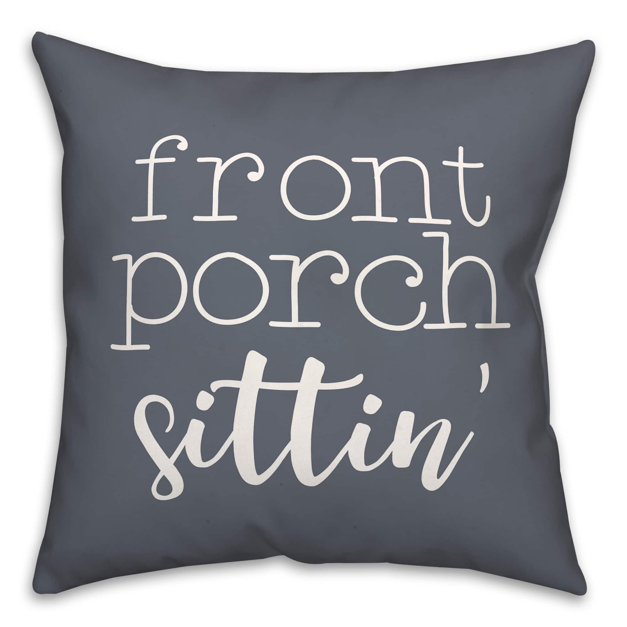 18" Front Porch Sittin' Throw Pillow