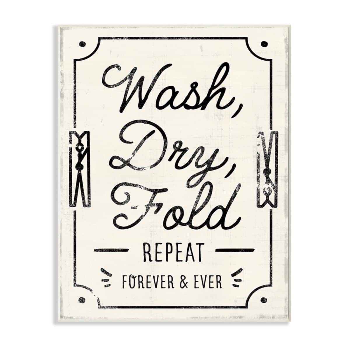 Stupell Industries Charming Retro Laundry Wash Dry Fold Repeat Wood Wall Plaque